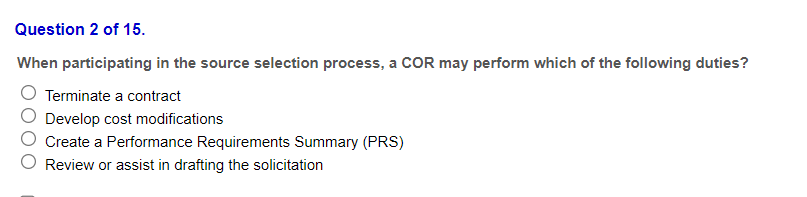  Question 2 of 15. When participating in the source selection process,