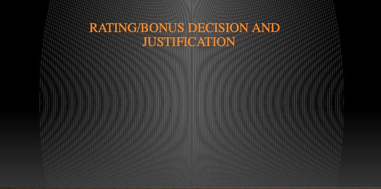 RATING/BONUS DECISION AND JUSTIFICATION