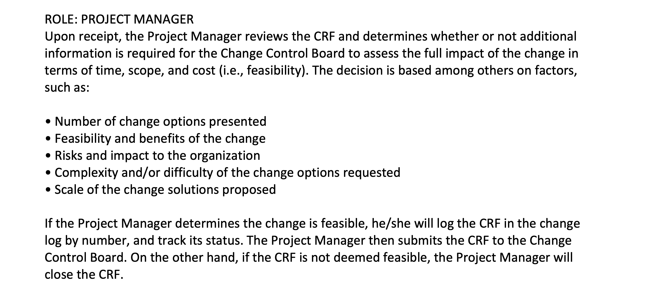 a method that formally defines, evaluates, and approves application changes prior to