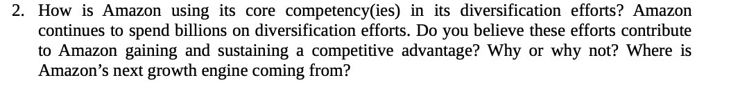  2. How is Amazon using its core competencyes) in its diversification