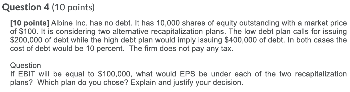 Please provide answer to the problem below. Question 4 (10 points) [10
