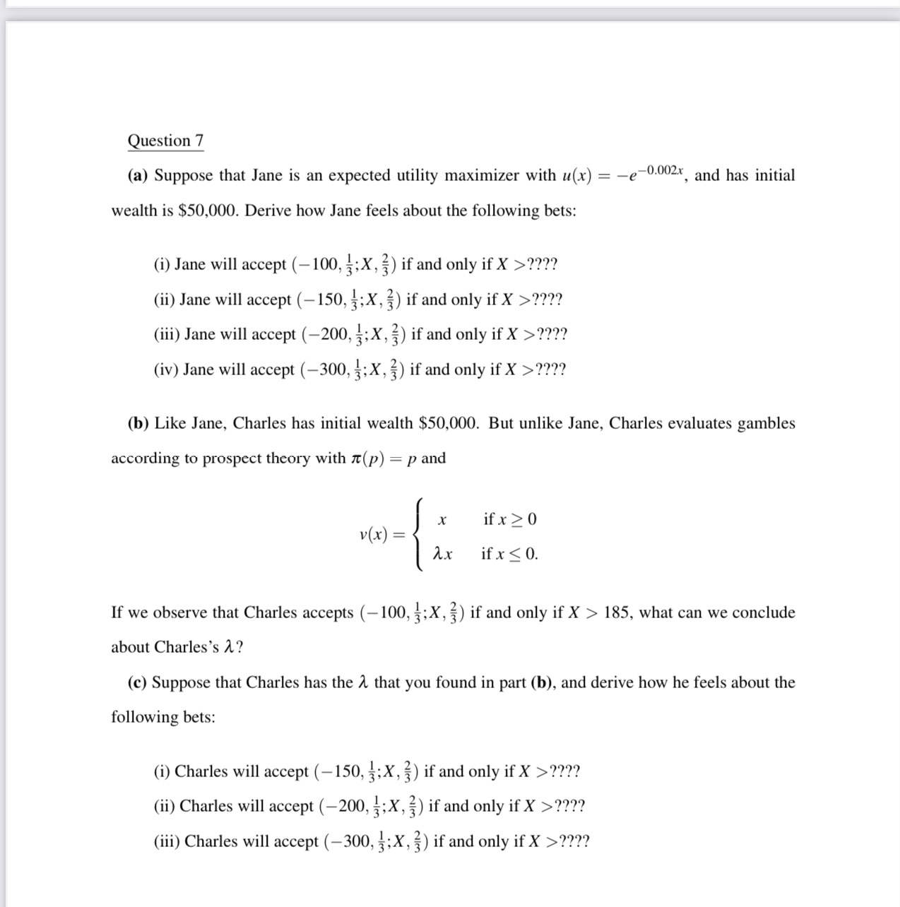  Question 7 (a) Suppose that Jane is an expected utility maximizer