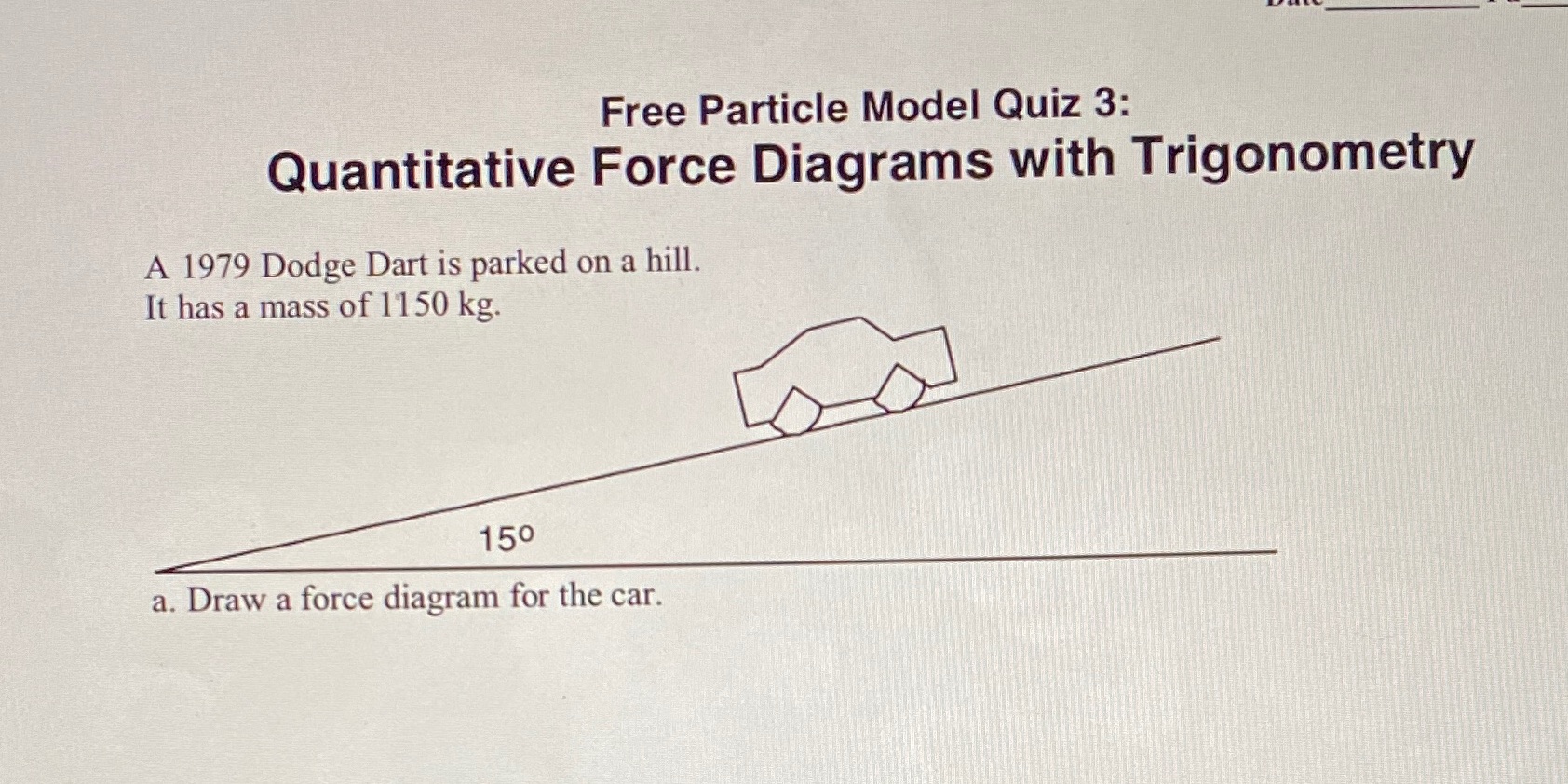 1)Use trig function to Find x and y components?2)Draw free body diagram