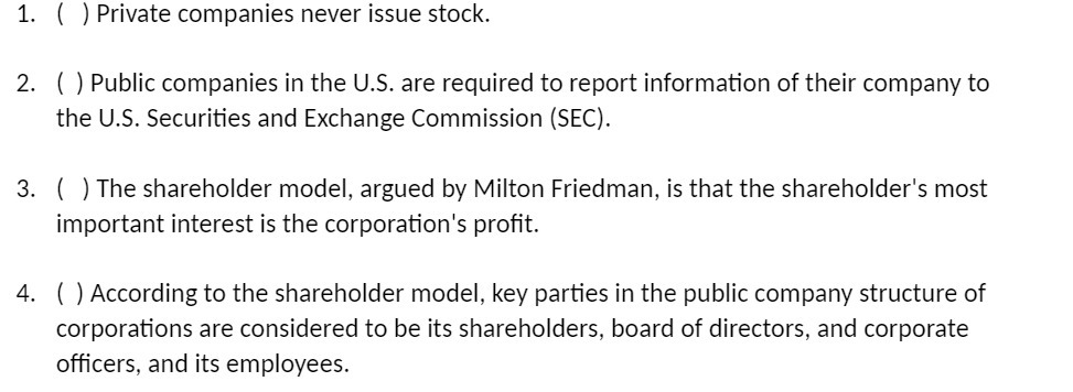 . { ) Private companies never issue stock. ( ) Public