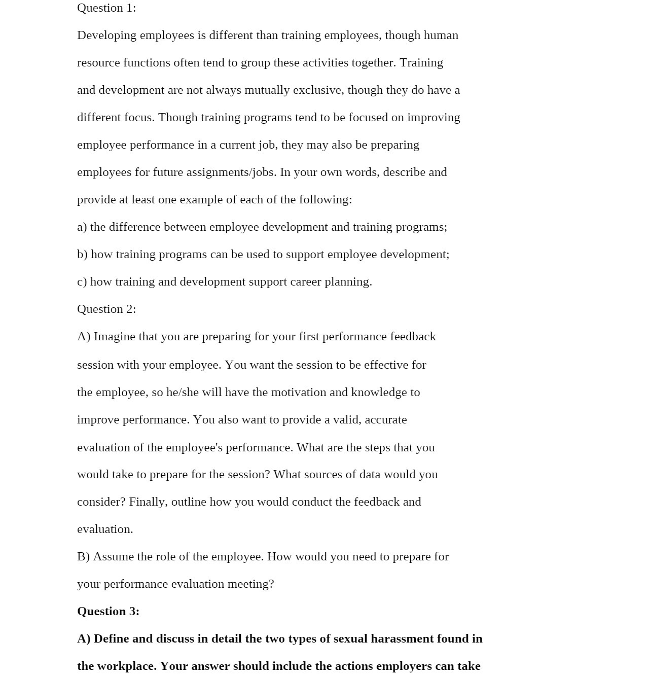 Question 1: Developing employees is different than training employees, though human