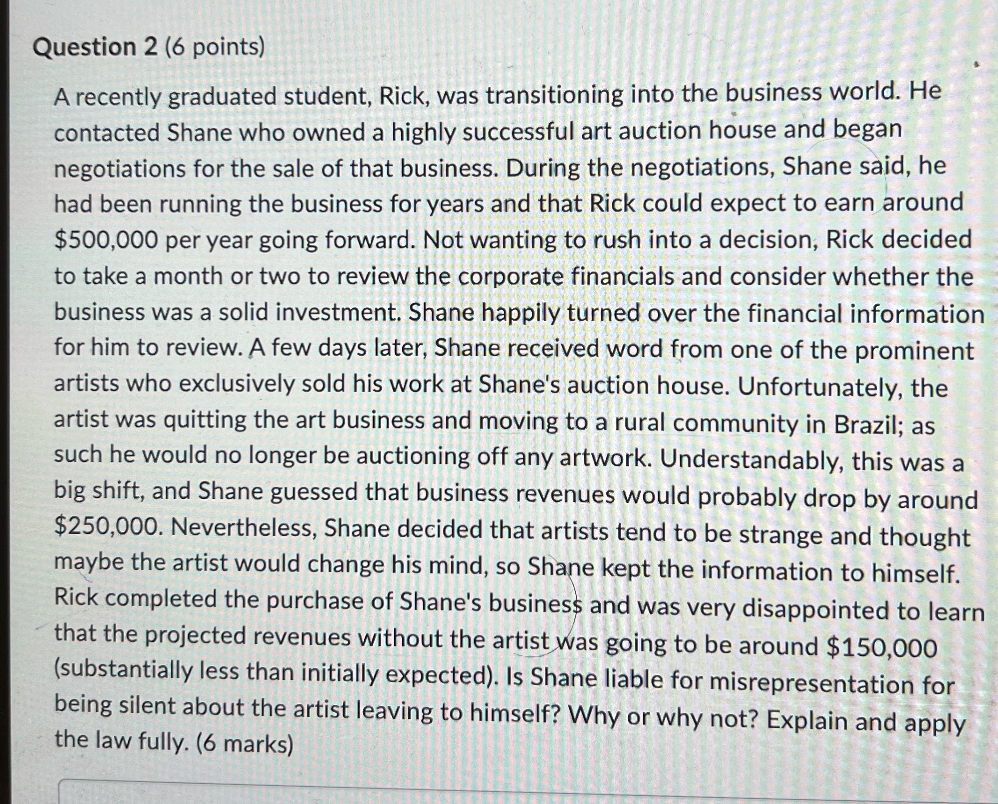 Case study question Question 2 (6 points) A recently graduated student, Rick,