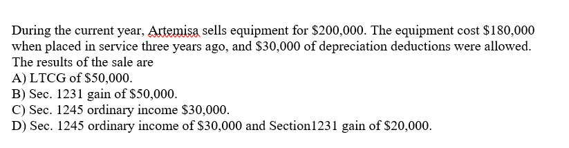 please answer During the current year, Wasells equipment for $200,000. The equipment