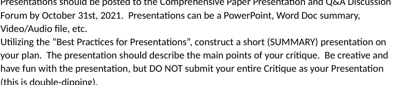 Presentations should be posted to the Comprehensive Paper Presentation and Q&A
