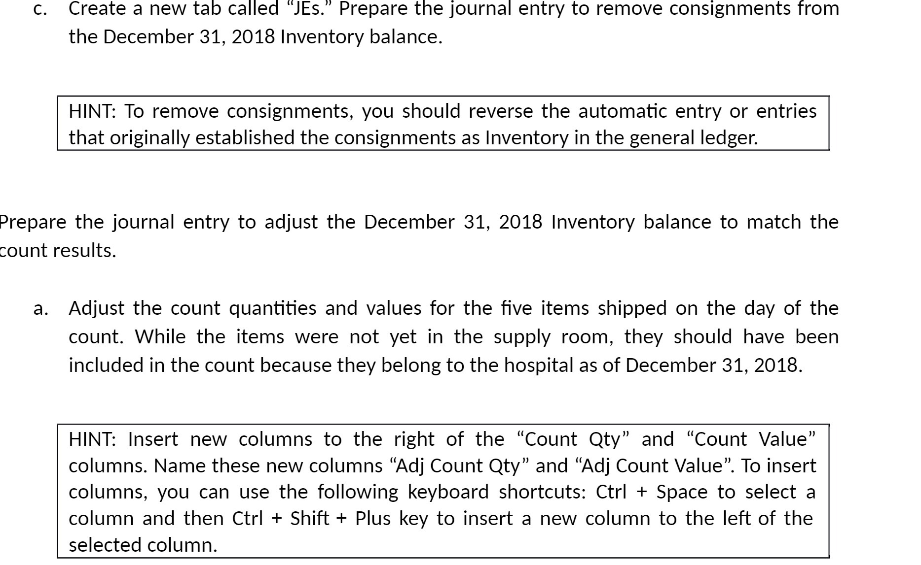  c. Create a new tab called \"JEs.\" Prepare the journal entry