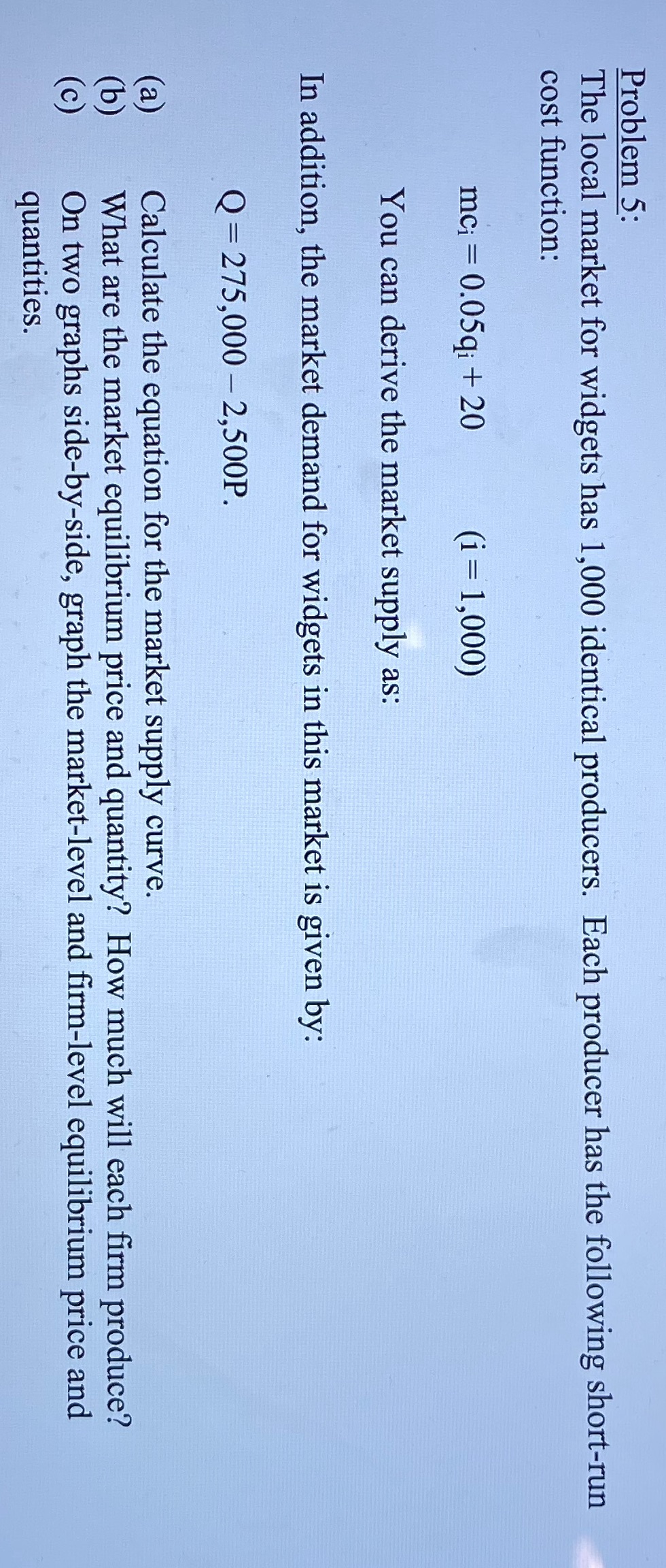 How do i solve this problem Problem 5: The local market for