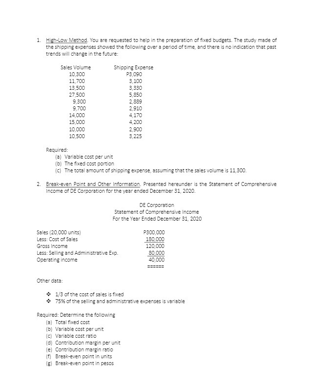  1. High-Low Method. You are requested to help in the preparation