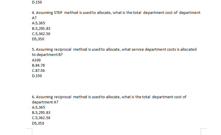 D.150 4. Assuming STEP method is used to allocate, what is
