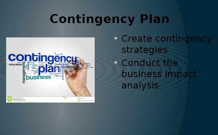 Contingency Plan . Create contingency strategies contingency education Conduct the meeting