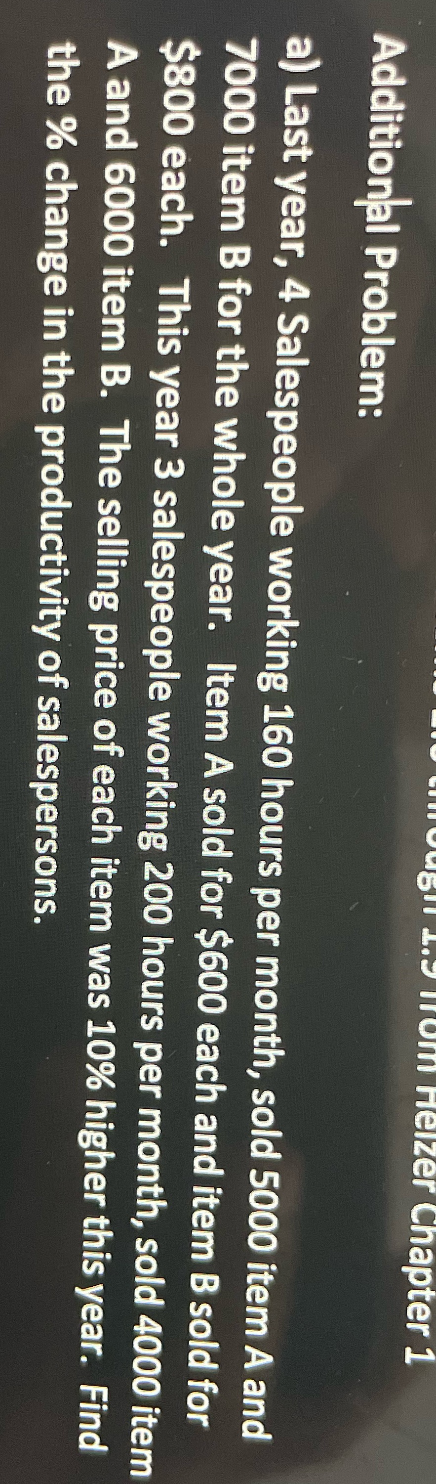 leizer Chapter 1 Additional Problem: a) Last year, 4 Salespeople working