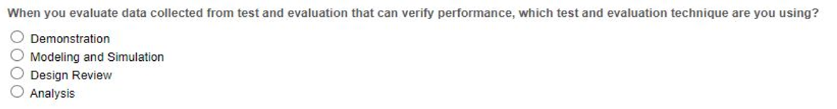  When you evaluate data collected from test and evaluation that can