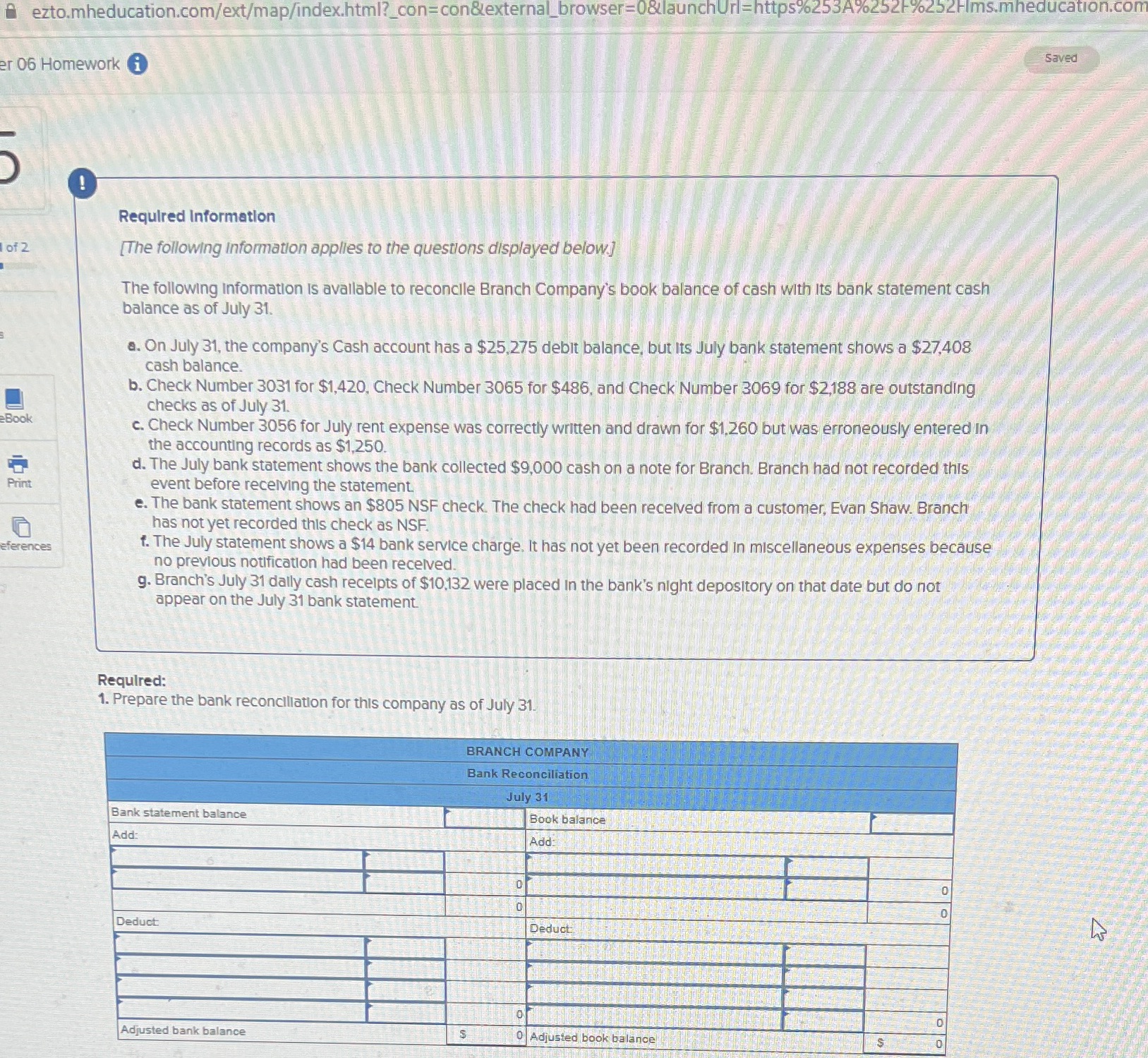 Need help with this ezto.mheducation.com/ext/map/index.html?_con=con&external_browser=0&launchUrl=https%253A%252F%252Hims.mheducation.com Saved T 06 Homework i Required Information