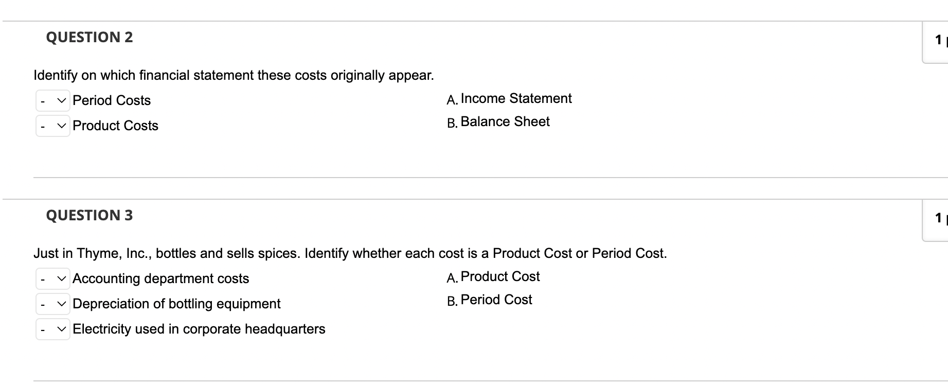 QUESTION 2 1 Identify on which financial statement these costs originally