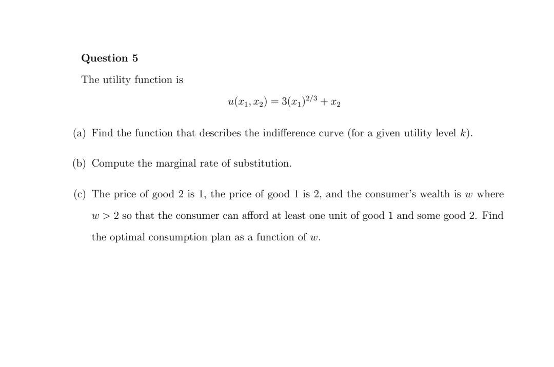  Question 5 The utility function is u($1, 12) = 3(x1)2/3 +