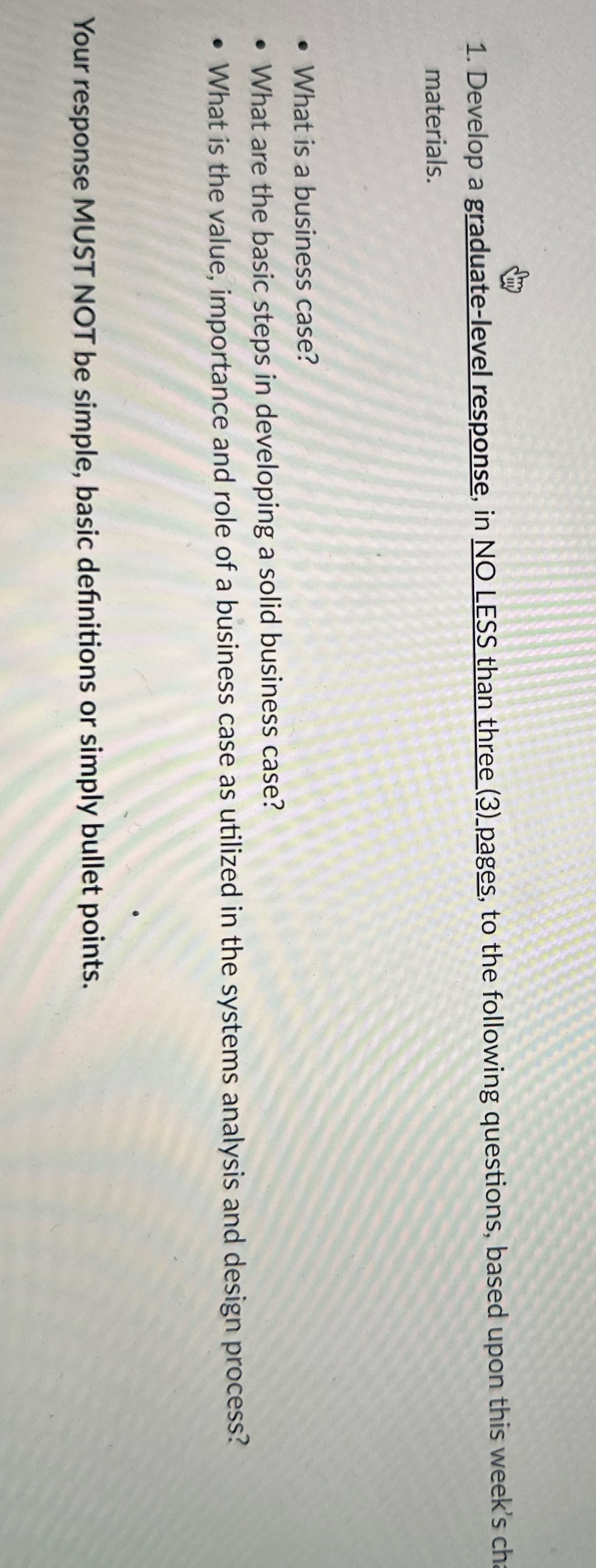 In detail needed 1. Develop a graduate-level response, in NO LESS than
