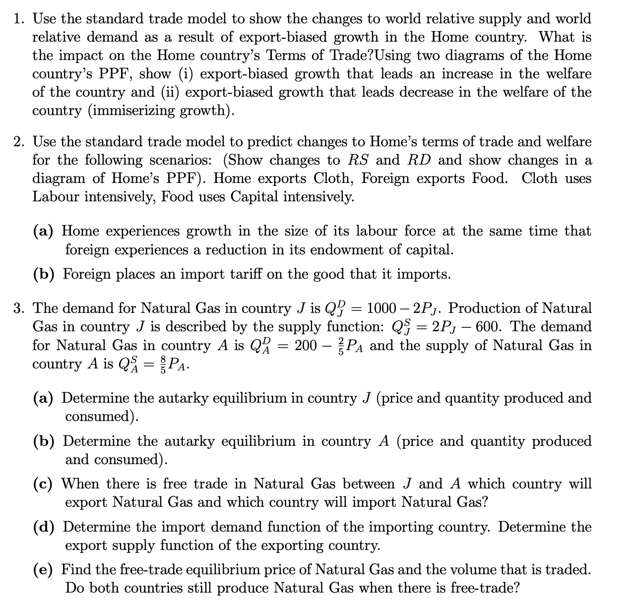 1. Use the standard trade model to show the changes to