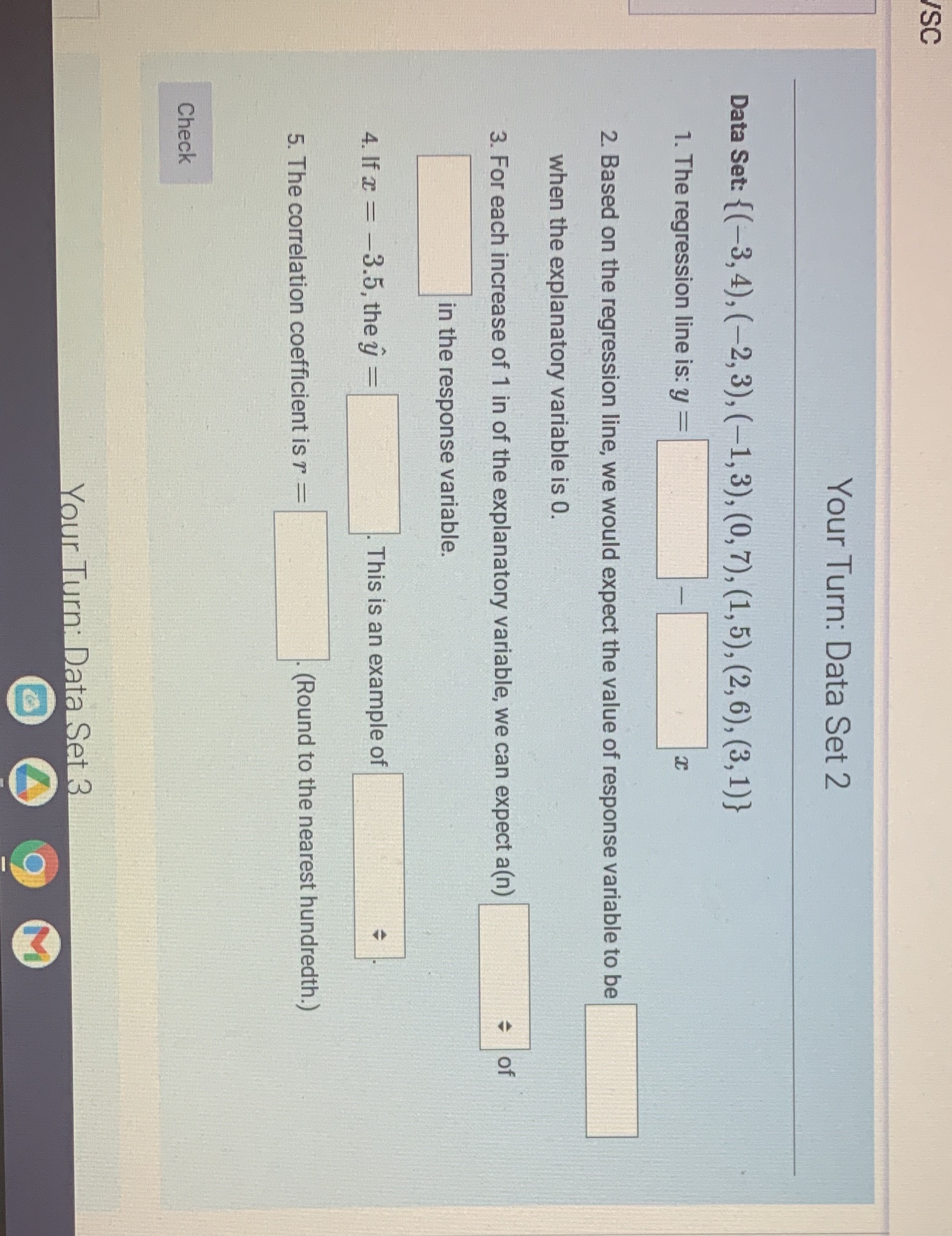  /SC Your Turn: Data Set 2 Data Set: {(-3, 4), (-2,
