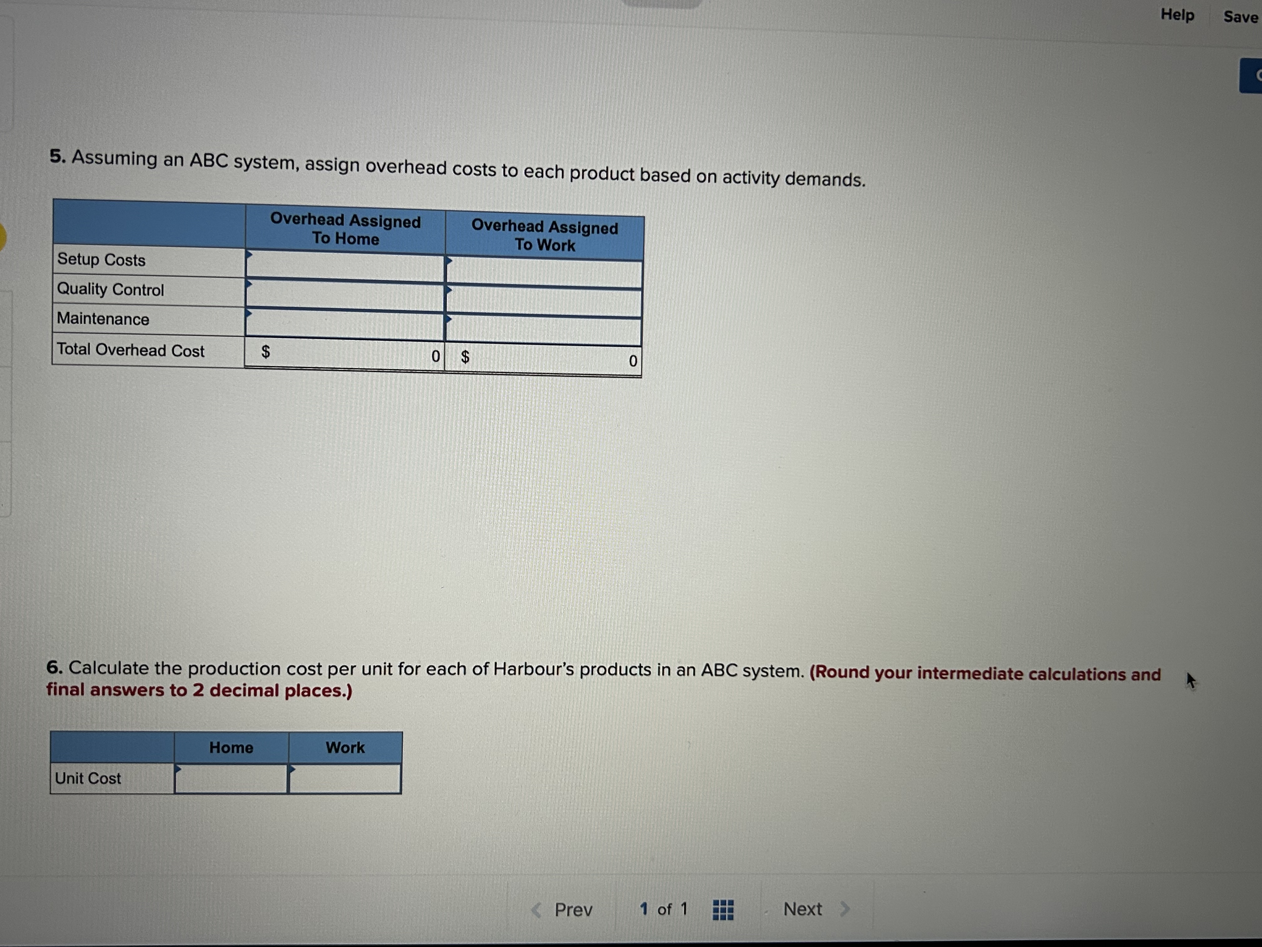  Help Save 5. Assuming an ABC system, assign overhead costs to