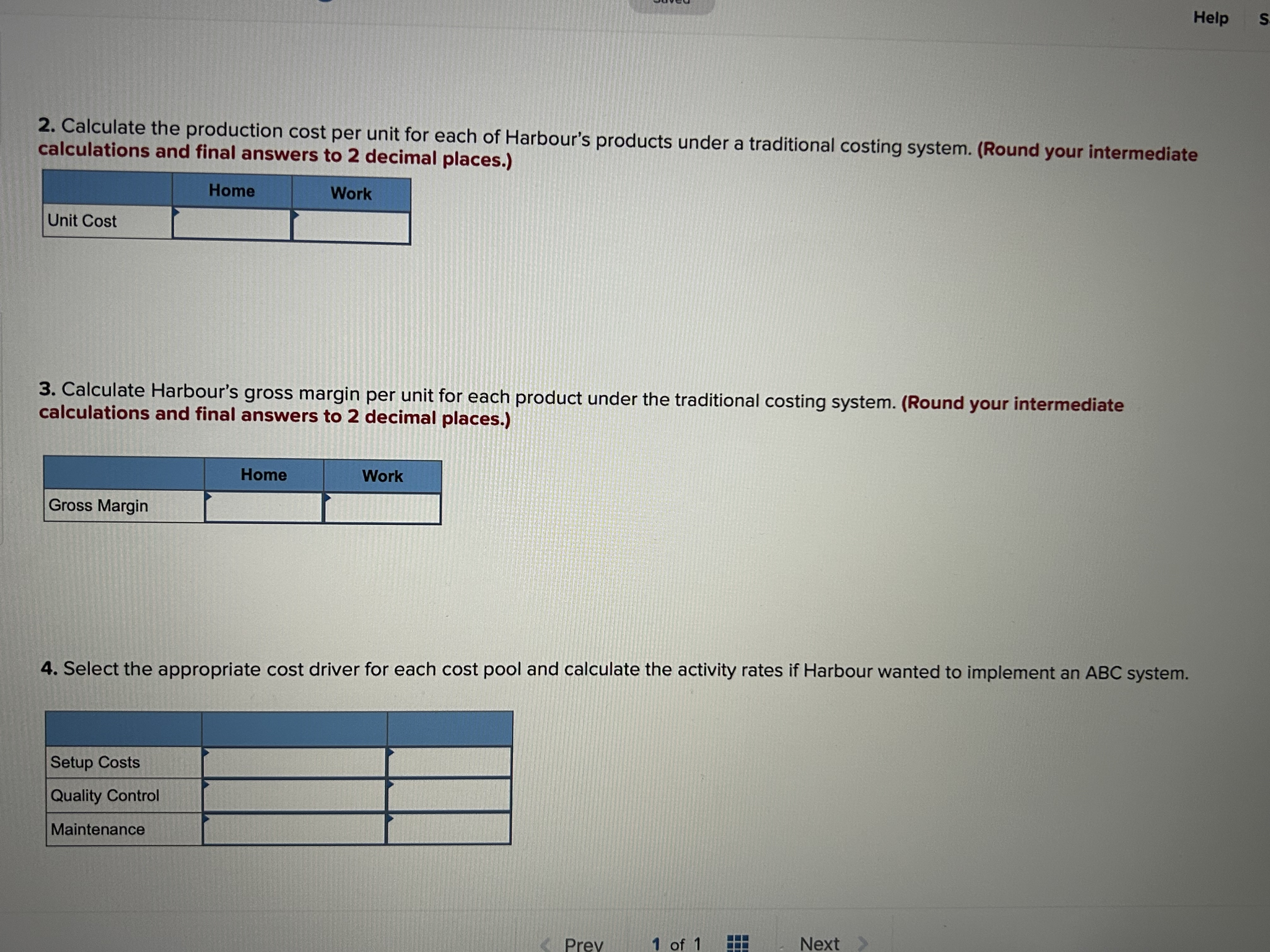 $ 0 6. Calculate the production cost per unit for each of