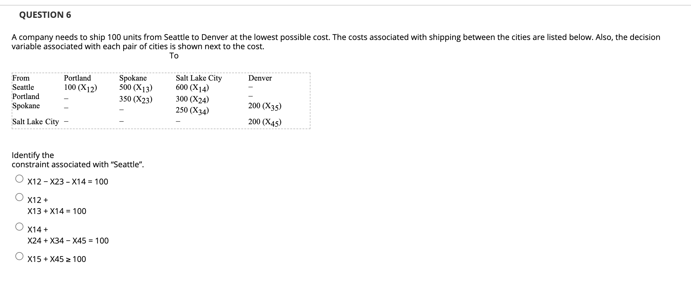 Please answer the following question: QUESTION 6 A company needs to ship