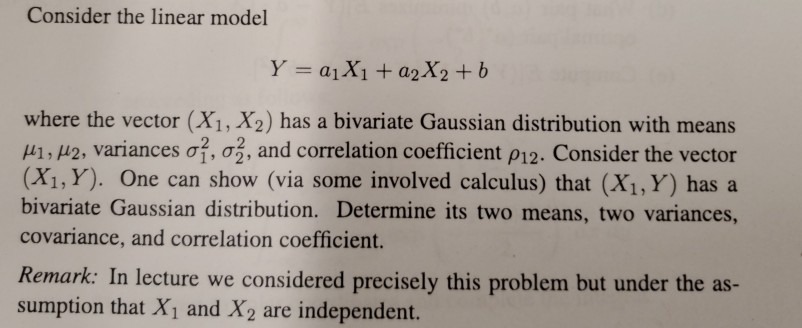 Linear model Consider the linear model Y = alX1 + a2X2 +b