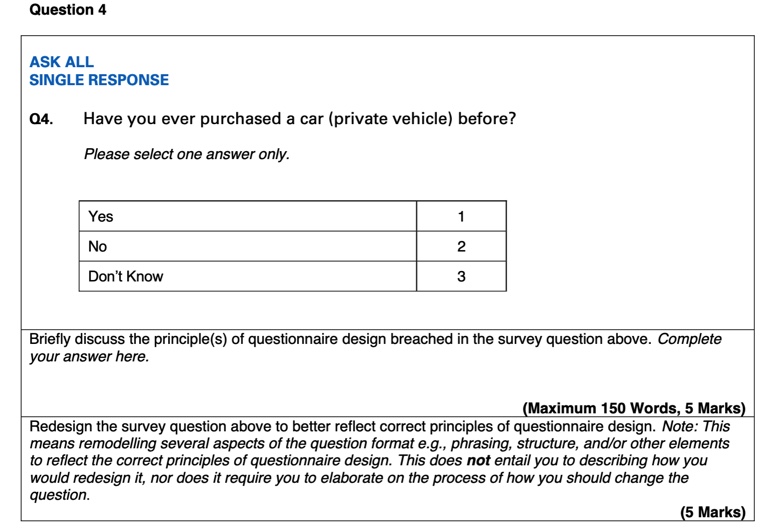  Question 4 ASK ALL SINGLE RESPONSE Q4. Have you ever purchased