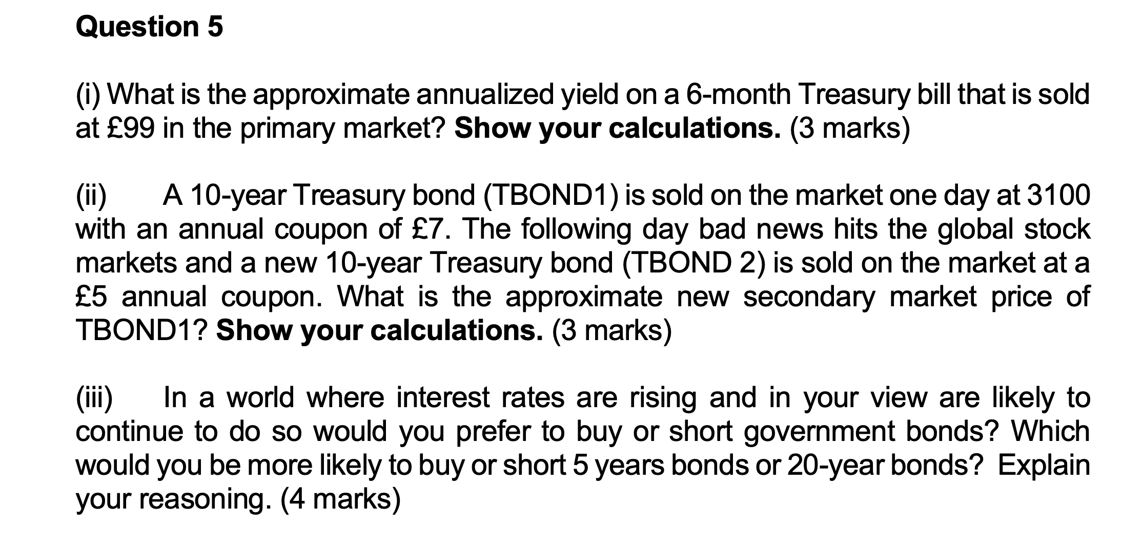 Question 5 (i) What is the approximate annualized yield on a