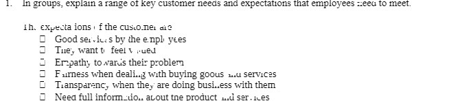 1. In groups, explain a range of key customer needs and