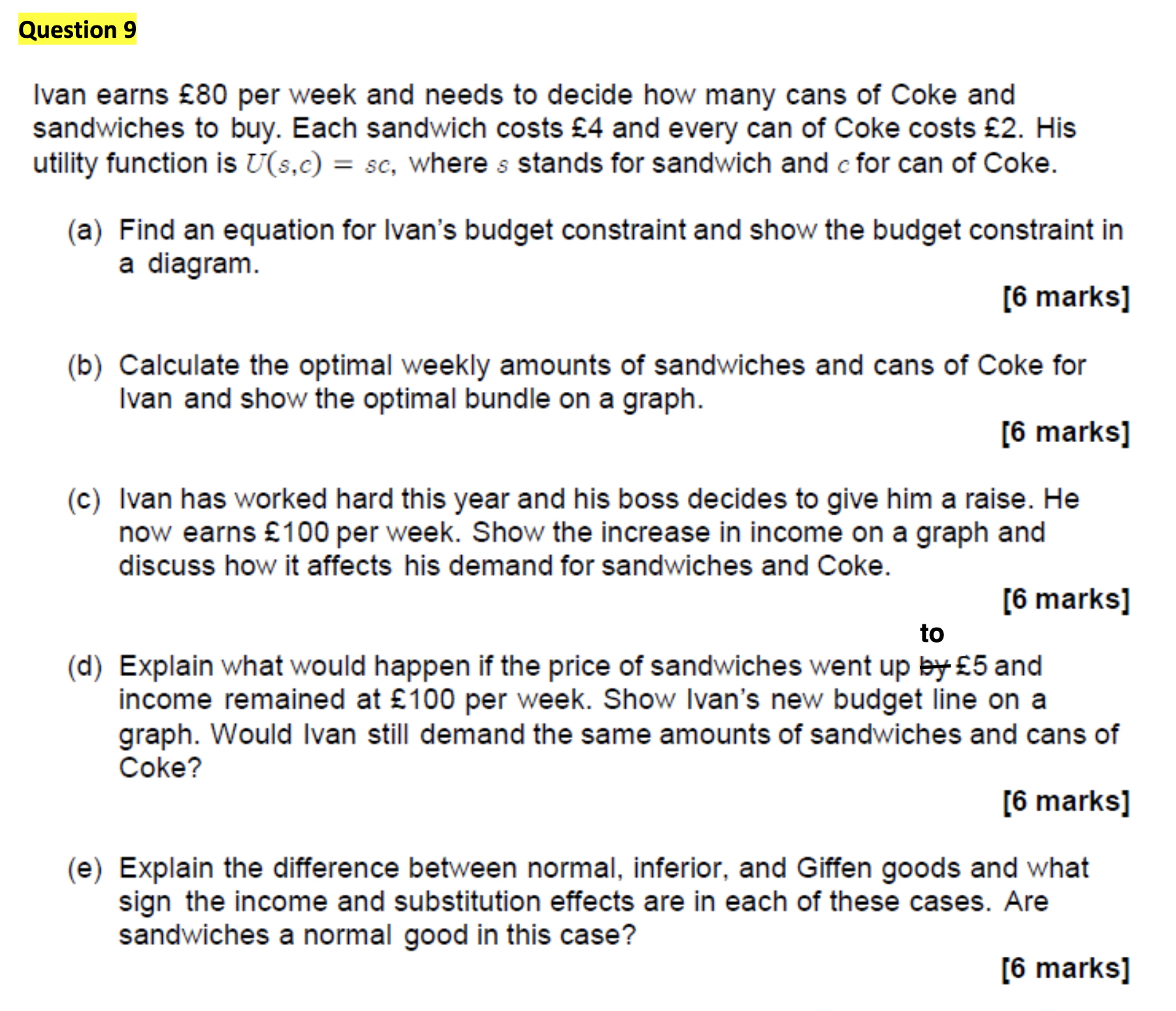  Question 9 Ivan earns 80 per week and needs to decide