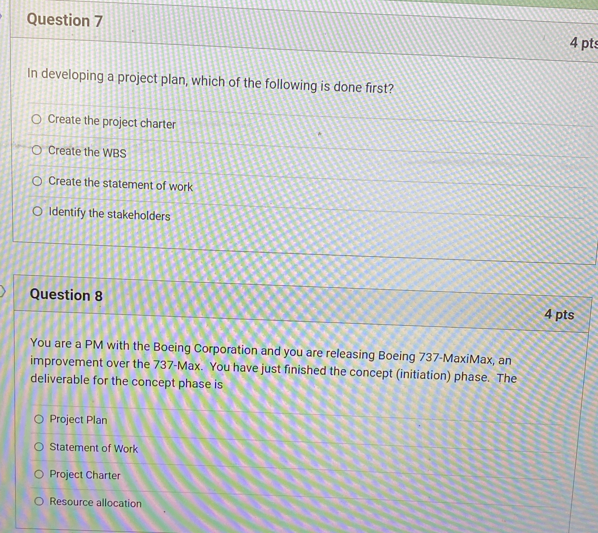  Question 7 4 pts In developing a project plan, which of