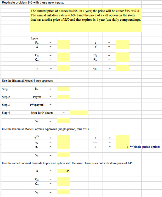  Replicate problem 8-6 with these new inputs. The current price of