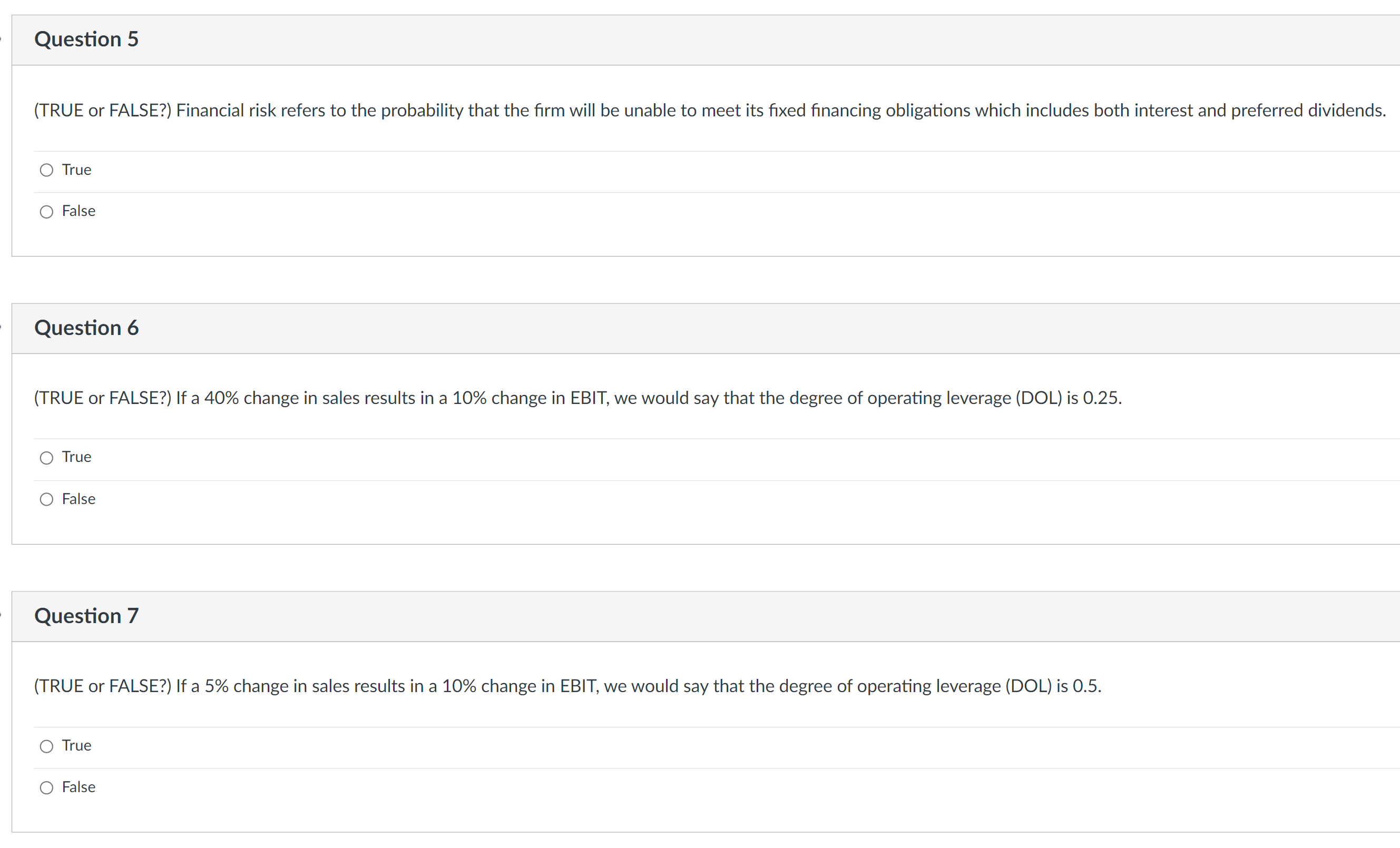 please explain Question 5 (TRUE or FALSE?) Financial risk refers to the