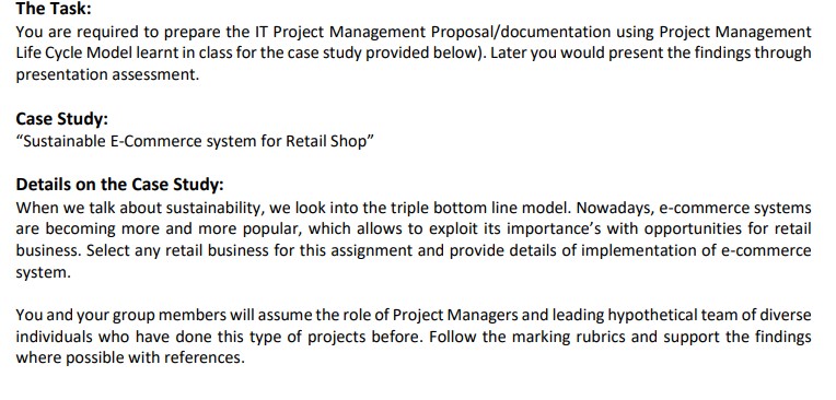 The Task: You are required to prepare the IT Project Management