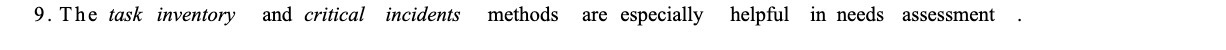  9. The task inventory and critical incidents methods are especially helpful