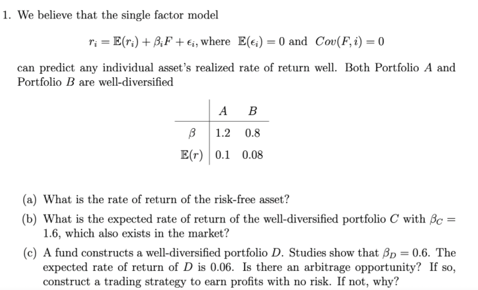  1. We believe that the single factor model ri = ]E(r.)