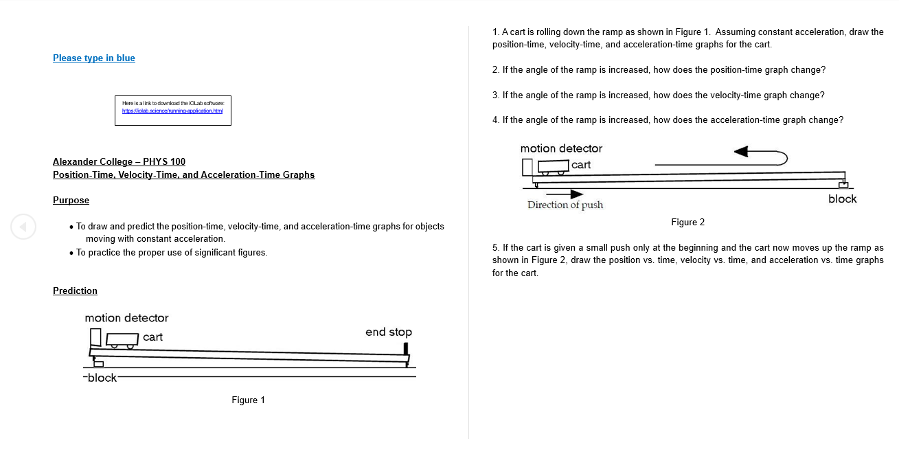  1. A cart is rolling down the ramp as shown in