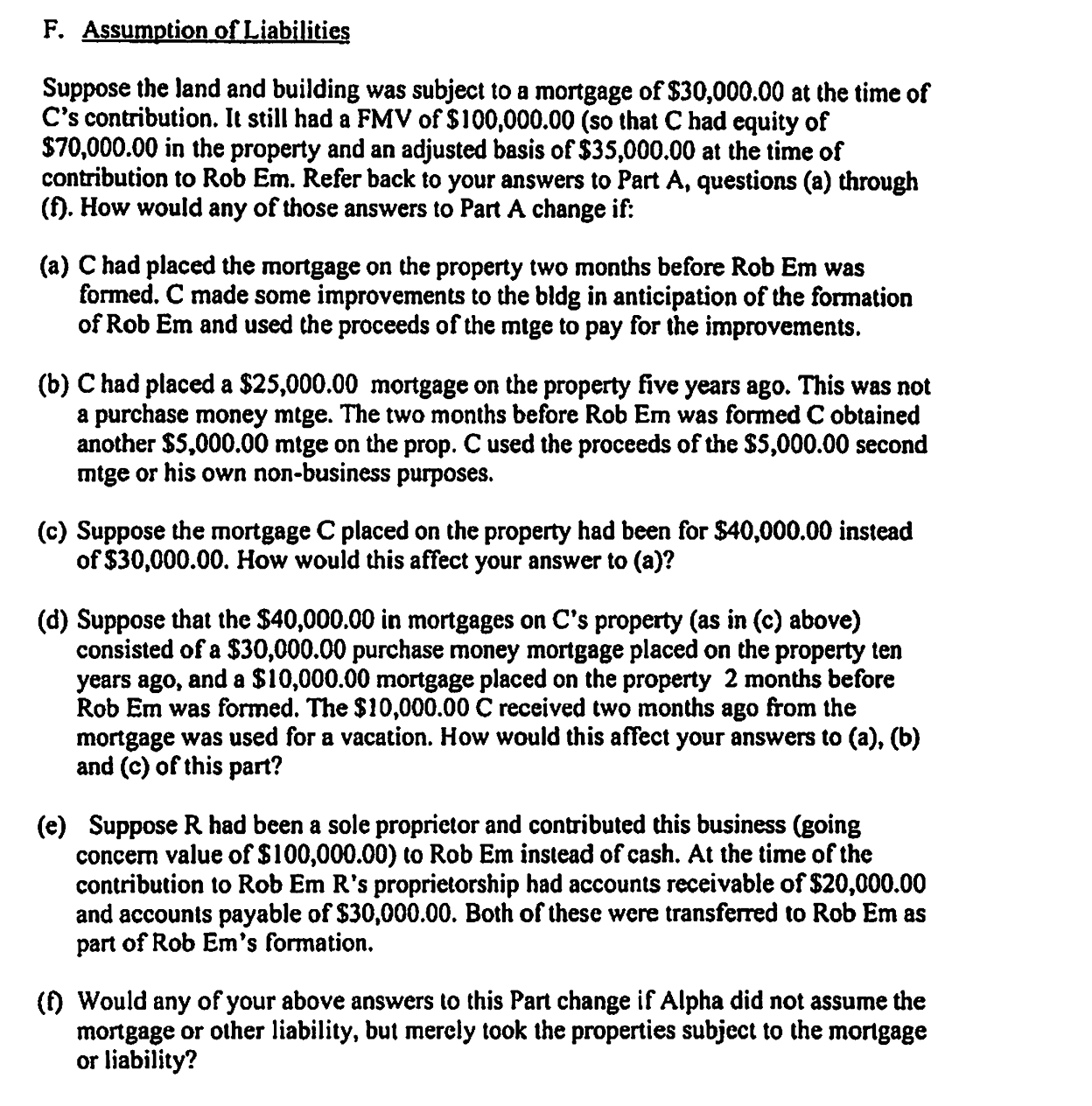 are unrelated individuals. In September of the preset year, they decide to