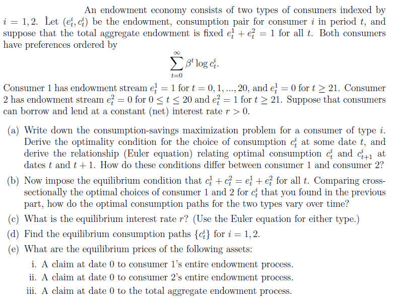 I need help with the question attaced below An endowment economy consists