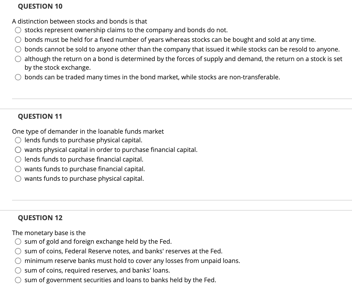 need answers QUESTION 1 Net investment is O the same as wealth.