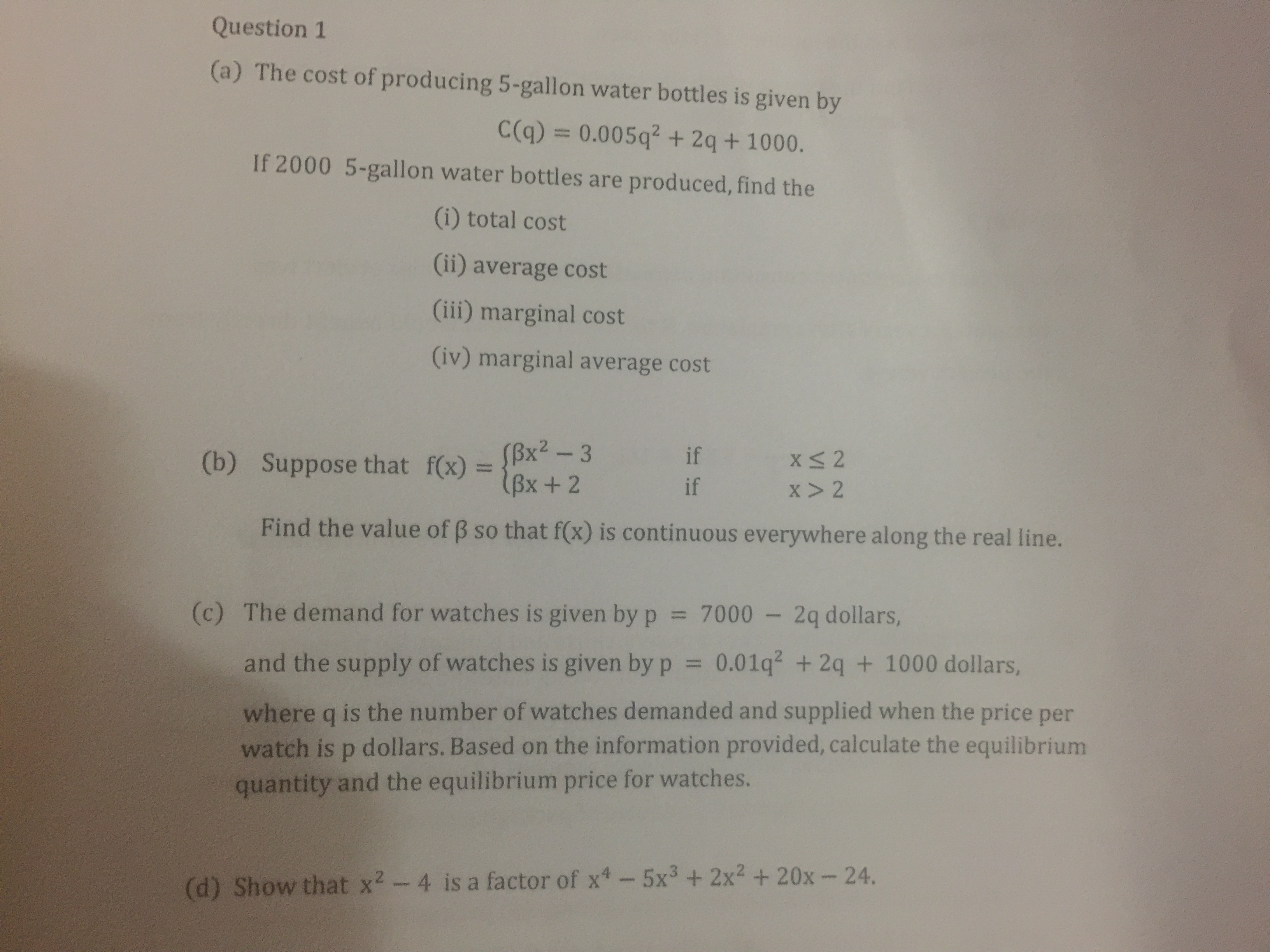 cAN YOU ANSWER A,B,C AND D? Question 1 (a) The cost of