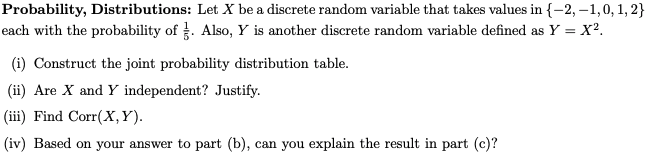 Require assistance with the below math questions, please.1) Probability, Distributions: Let X
