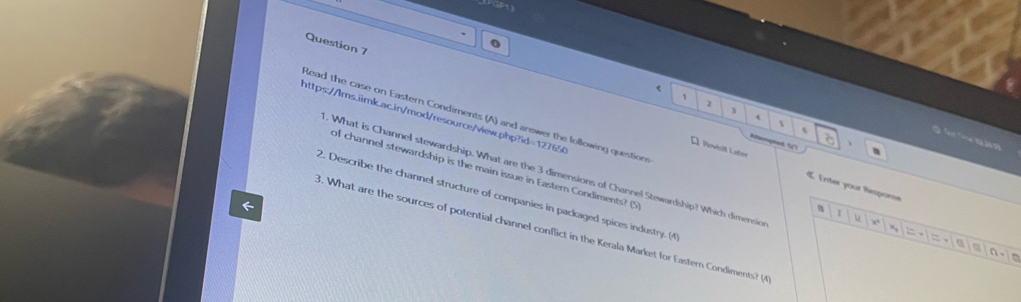  Question 7 [ Revisit Later Enter your Response Read the case