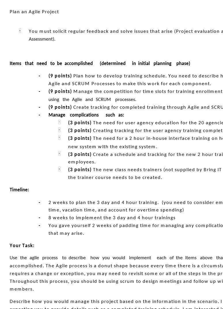  Plan an Agile Project You must solicit regular feedback and solve
