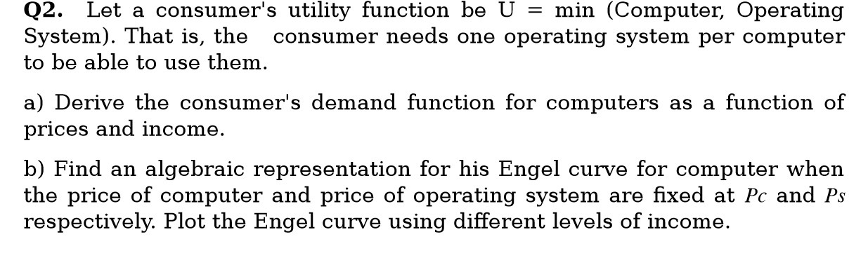  ()2. Let a consumer's utility function be U = min (Computer,