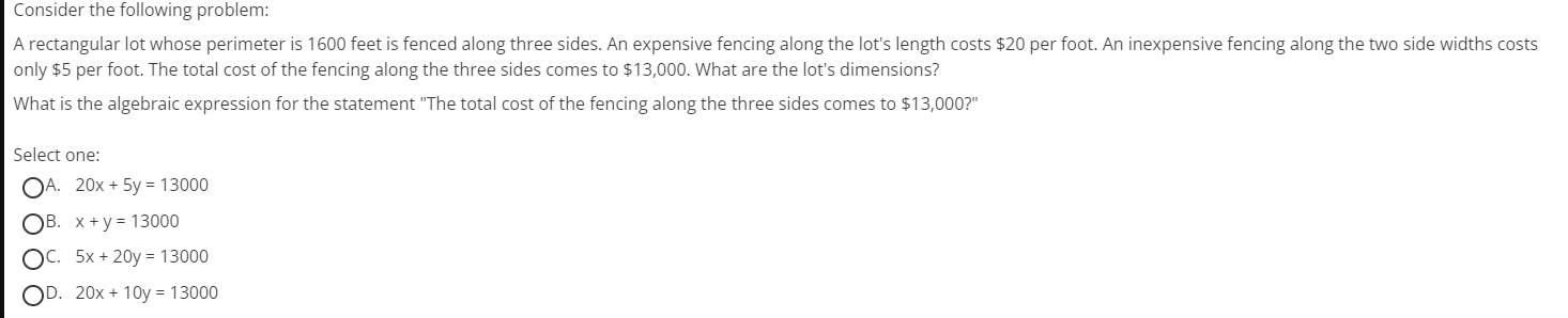  Consider the following problem: A rectangular lot whose perimeter is 1600