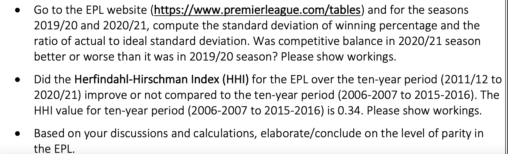 Need help computing the following questions Go to the EPL website (https://www.premierleague.com/tables)